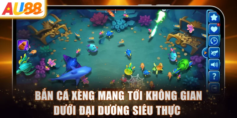 Bắn cá xèng mang tới không gian dưới đại dương siêu thực 