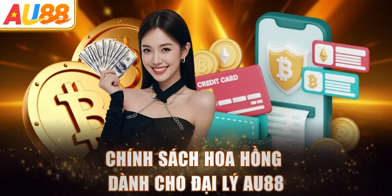 Chính sách hoa hồng dành cho đại lý AU88