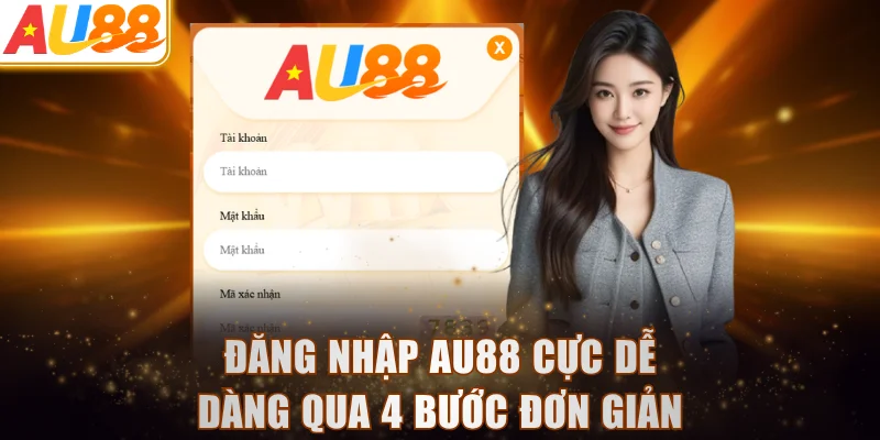 Đăng nhập AU88 cực dễ dàng qua 4 bước đơn giản