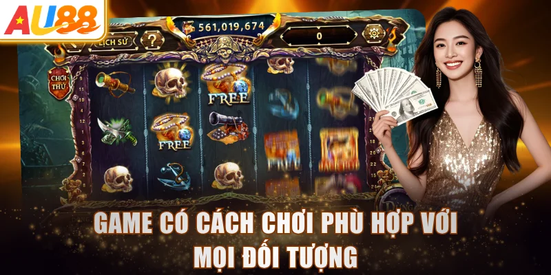 Game có cách chơi phù hợp với mọi đối tượng