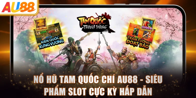 Nổ Hũ Tam Quốc Chí